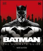 Batman: The Ultimate Guide, New Edition