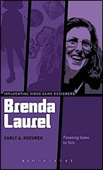 Brenda Laurel: Pioneering Games for Girls (Influential Video Game Designers)