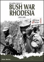 Bush War Rhodesia: 1966-1980 (Africa@War)