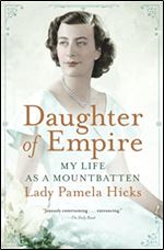 Daughter of Empire: My Life as a Mountbatten