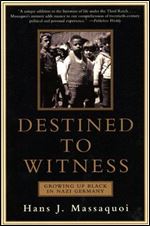 Destined to Witness: Growing Up Black in Nazi Germany [German]