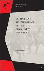Eclipse and Re-Emergence of the Communist Movement
