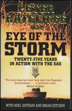 Eye of the Storm: Twenty-five Years in Action with the SAS