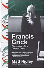 Francis Crick: Discoverer of the Genetic Code (Eminent Lives)