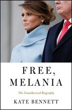 Free, Melania: The Unauthorized Biography