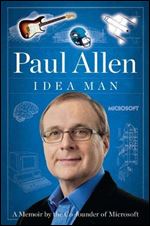 Idea Man: A Memoir by the Cofounder of Microsoft