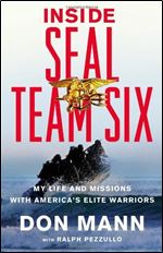 Inside SEAL Team Six: My Life and Missions with America's Elite Warriors