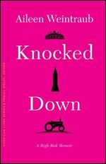 Knocked Down: A High-Risk Memoir (American Lives)