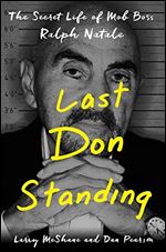 Last Don Standing: The Secret Life of Mob Boss Ralph Natale
