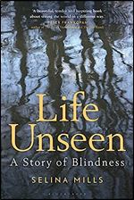 Life Unseen: A Story of Blindness