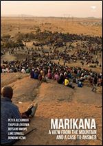 Marikana: A View from the Mountain and a Case to Answer