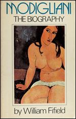 Modigliani: The Biography