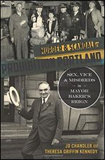 Murder & Scandal in Prohibition Portland: Sex, Vice & Misdeeds in Mayor Baker's Reign
