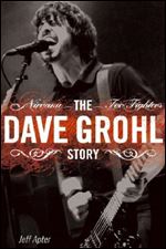 Nirvana Foo Fighters: Dave Grohl Story