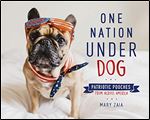One Nation Under Dog: Patriotic Pooches from Across America