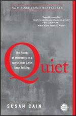 Quiet: The Power of Introverts in a World That Can't Stop Talking by Susan