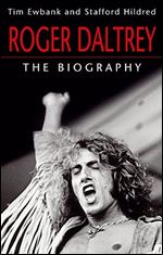 Roger Daltrey: The biography