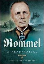 Rommel - A Reappraisal