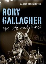 Rory Gallagher: His Life and Times