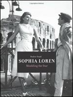 Sophia Loren: Moulding the Star
