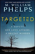Targeted: A Deputy, Her Love Affairs, A Brutal Murder.