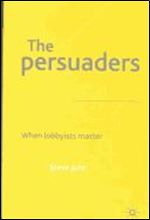 The Persuaders: When Lobbyist Matter