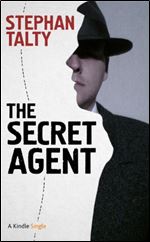 The Secret Agent: In Search of America's Greatest World War II Spy
