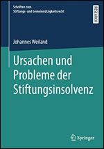 Ursachen und Probleme der Stiftungsinsolvenz [German]