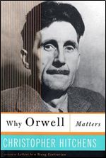 Why Orwell Matters