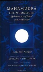 Mahamudra: The Moonlight  Quintessence of Mind and Meditation