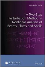 A Two-Step Perturbation Method in Nonlinear Analysis of Beams, Plates and Shells (Information Security)