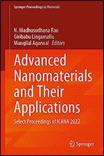 Advanced Nanomaterials and Their Applications: Select Proceedings of ICANA 2022 (Springer Proceedings in Materials, 22)