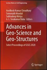 Advances in Geo-Science and Geo-Structures: Select Proceedings of GSGS 2020 (Lecture Notes in Civil Engineering, 154)