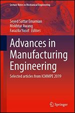 Advances in Manufacturing Engineering: Selected articles from ICMMPE 2019