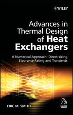 Advances in Thermal Design of Heat Exchangers: A Numerical Approach: Direct-sizing, Step-wise rating, and Transients