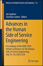 Advances in the Human Side of Service Engineering: Proceedings of the AHFE 2020 Virtual Conference on The Human Side of Service Engineering, July ... in Intelligent Systems and Computing)