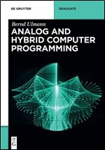Analog and Hybrid Computer Programming (De Gruyter Textbook)