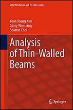 Analysis of Thin-Walled Beams (Solid Mechanics and Its Applications, 257)