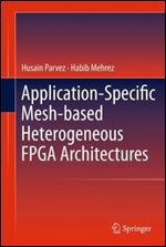 Application-Specific Mesh-based Heterogeneous FPGA Architectures