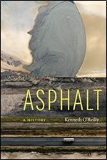 Asphalt: A History