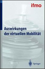 Auswirkungen der virtuellen Mobilitat [German]