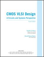 CMOS VLSI Design: A Circuits and Systems Perspective Ed 4