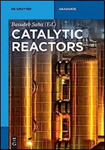 Catalytic Reactors (de Gruyter Textbook)