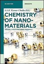 Chemistry of Nanomaterials Volume 2: Multifunctional Materials (De Gruyter Textbook) (De Gruyter Textbook, 2)