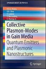 Collective Plasmon-Modes in Gain Media: Quantum Emitters and Plasmonic Nanostructures
