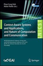 Context-Aware Systems and Applications, and Nature of Computation and Communication: 8th EAI International Conference, ICCASA 2019, and 5th EAI ... and Telecommunications Engineering)