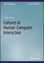 Cultures in Human-Computer Interaction (Synthesis Lectures on Human-Centered Informatics)