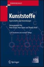 DOMININGHAUS - Kunststoffe: Eigenschaften und Anwendungen (VDI-Buch)