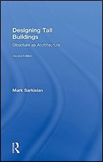 Designing Tall Buildings: Structure as Architecture Ed 2
