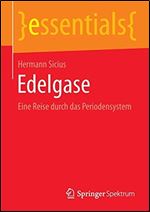 Edelgase: Eine Reise durch das Periodensystem [German]